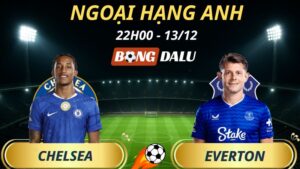 Soi Kèo Nhà Cái Chelsea - Everton